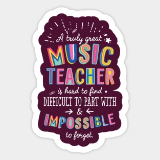 A truly Great Music Teacher Gift - Impossible to forget Sticker